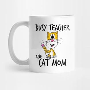 Busy Teacher and Cat Mom School Kindergarten Mothers Day Mug